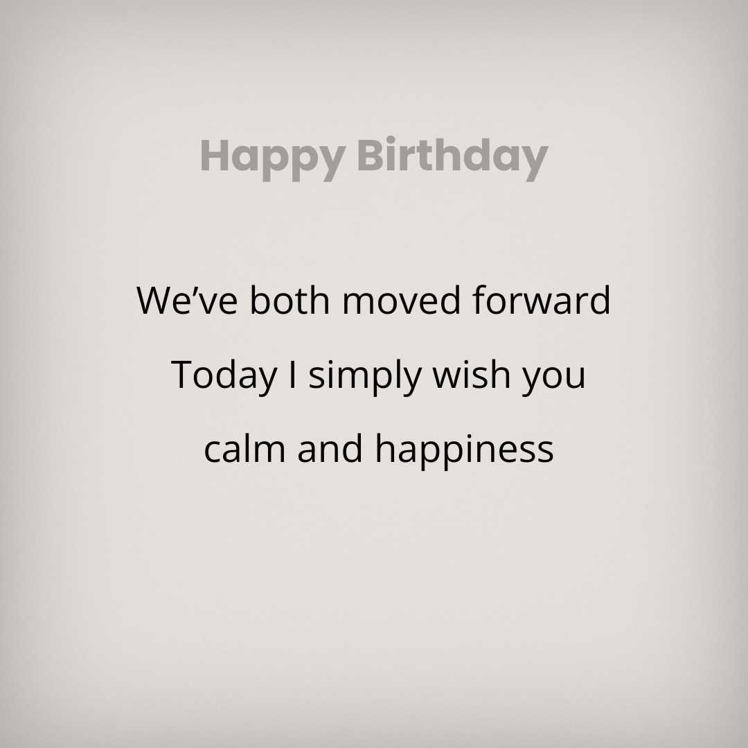 Birthday wishes for ex boyfriend mature acceptance message card wishing calm and happiness