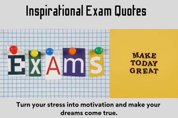 Motivational exam quote with colorful letters spelling "EXAMS" and a yellow card saying "Make Today Great"