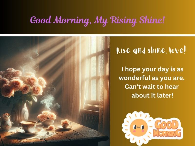 good-morning-my-rising-shine-message.jpeg