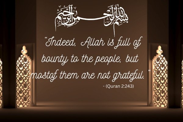 Quran verse about Allah’s bounty and human ingratitude