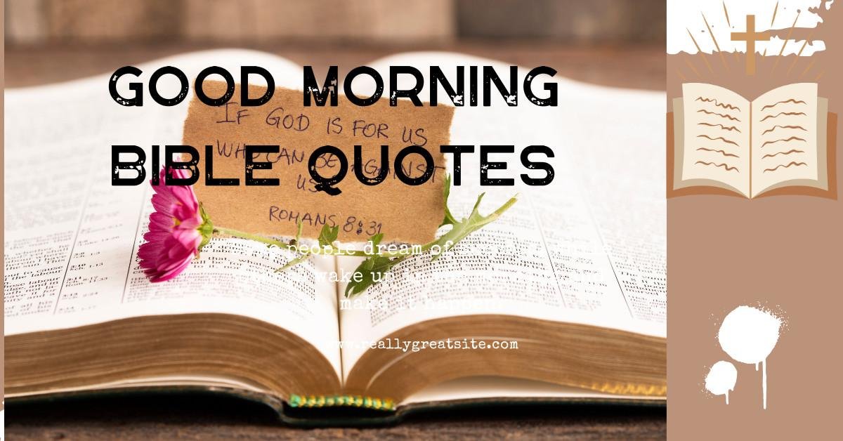 Open Bible with overlay text “Good Morning Bible Quotes”
