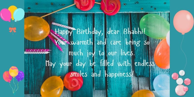 Heartfelt birthday wish for Bhabhi on a colorful background with balloons and lollipops