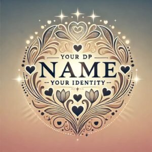 Elegant name DP design with floral and heart motifs for WhatsApp and social media identity.