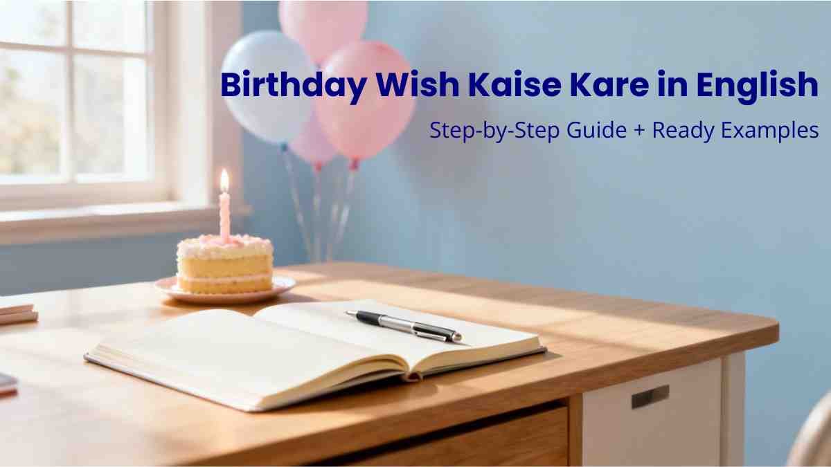 Birthday wish kaise kare in English step by step guide with notebook and cake