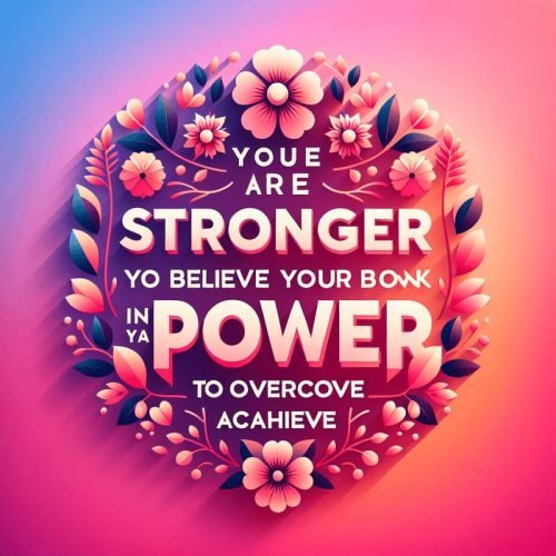 Inspirational floral design with motivational quote about inner strength and power to achieve.